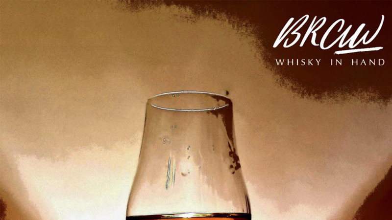 Single Of The Week - Braw - Whisky in Hand