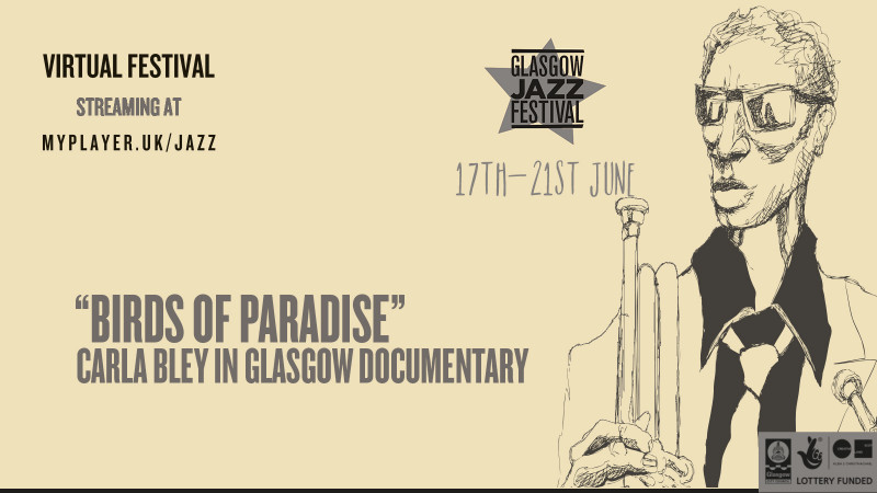 "Birds Of Paradise" Carla Bley In Glasgow Documentary