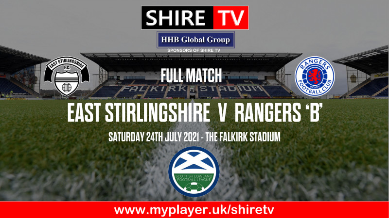 East Stirlingshire v Rangers "B" (24/7/21)